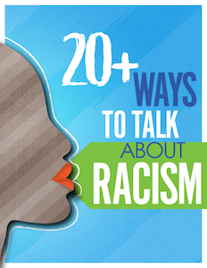 20+ Ways to Talk About Racism